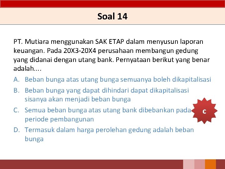 Soal 14 PT. Mutiara menggunakan SAK ETAP dalam menyusun laporan keuangan. Pada 20 X