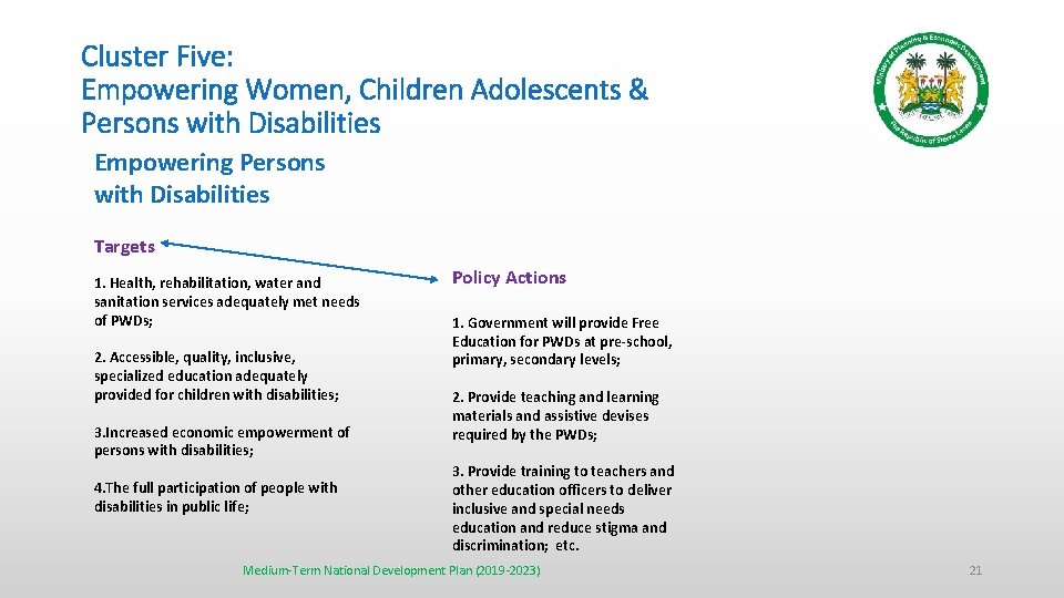 Cluster Five: Empowering Women, Children Adolescents & Persons with Disabilities Empowering Persons with Disabilities