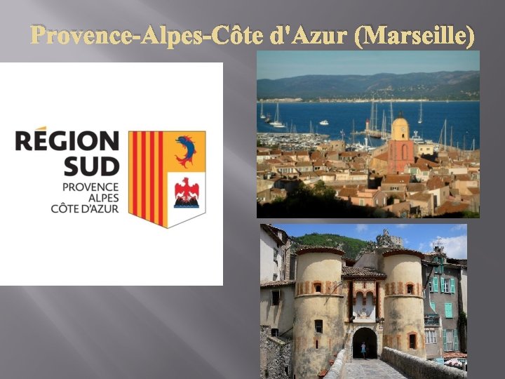 Provence-Alpes-Côte d'Azur (Marseille) 