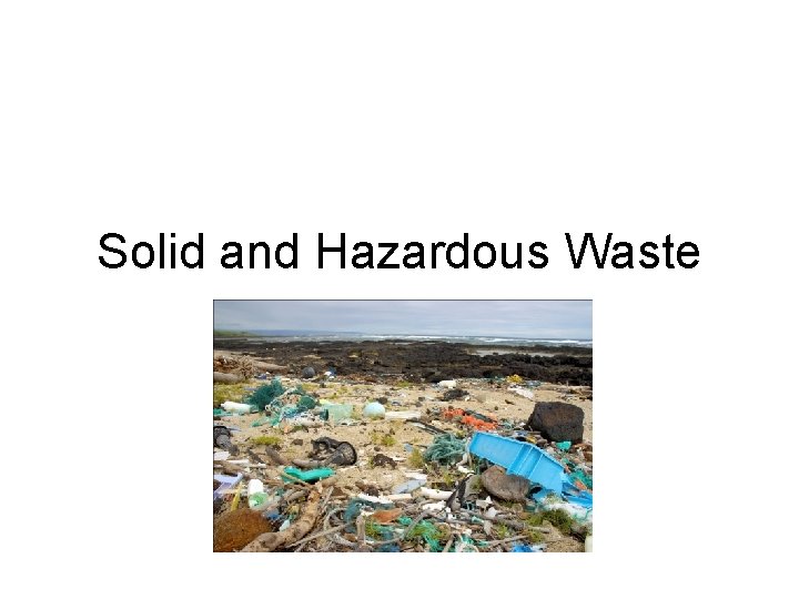 Solid and Hazardous Waste 