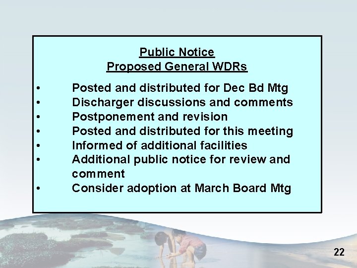 Public Notice Proposed General WDRs • • Posted and distributed for Dec Bd Mtg