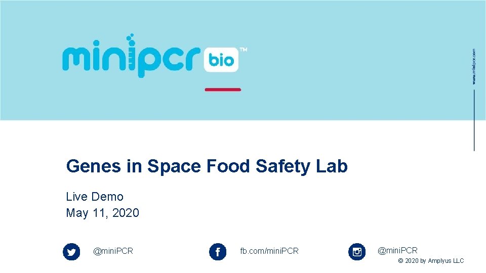 Genes in Space Food Safety Lab Live Demo May 11, 2020 @mini. PCR fb.