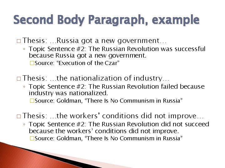 Second Body Paragraph, example � Thesis: …Russia got a new government… ◦ Topic Sentence Second Body Paragraph, example � Thesis: …Russia got a new government… ◦ Topic Sentence