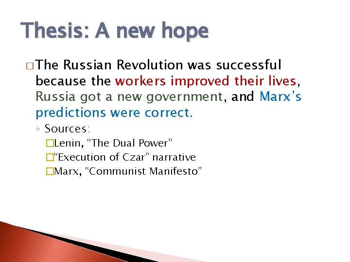 Thesis: A new hope � The Russian Revolution was successful because the workers improved Thesis: A new hope � The Russian Revolution was successful because the workers improved