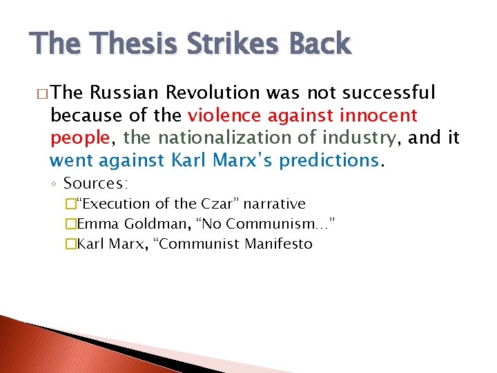 The Thesis Strikes Back � The Russian Revolution was not successful because of the The Thesis Strikes Back � The Russian Revolution was not successful because of the