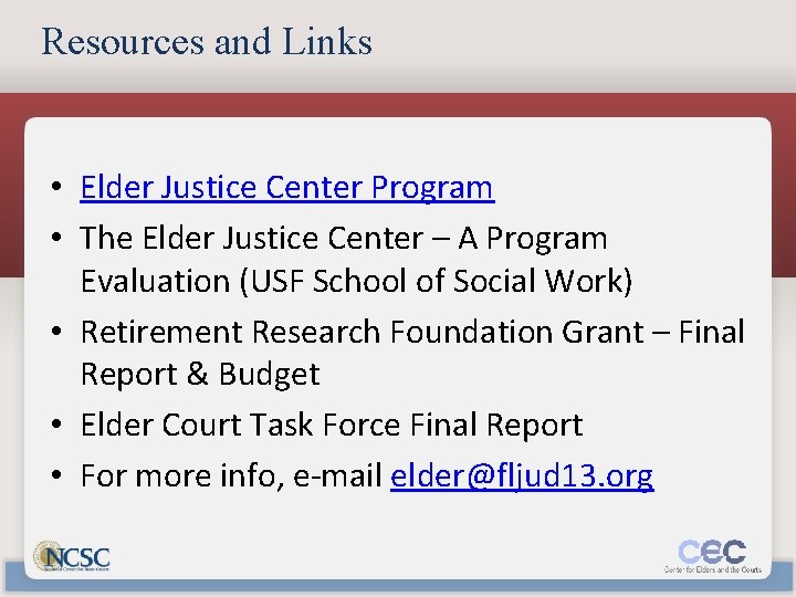 Resources and Links • Elder Justice Center Program • The Elder Justice Center –