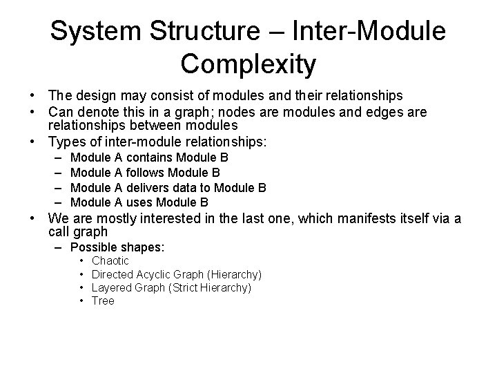 System Structure – Inter-Module Complexity • The design may consist of modules and their