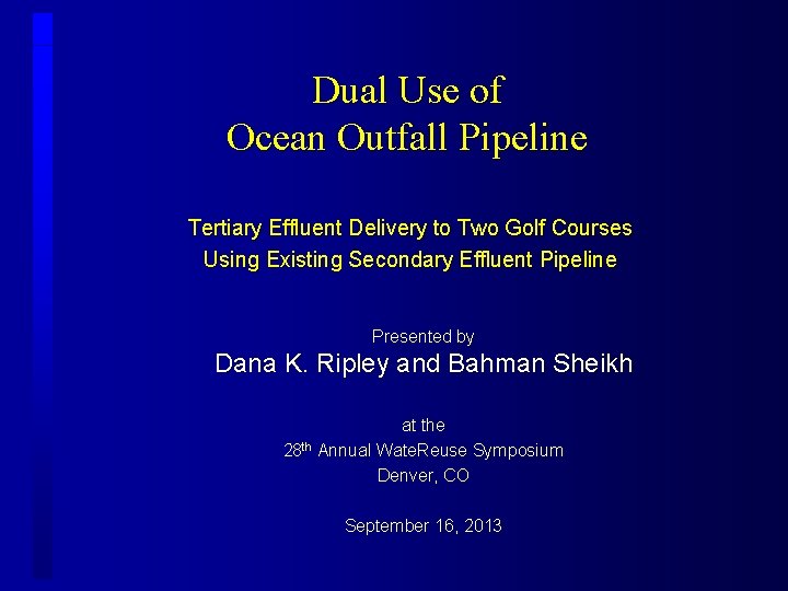 Dual Use of Ocean Outfall Pipeline Tertiary Effluent Delivery to Two Golf Courses Using