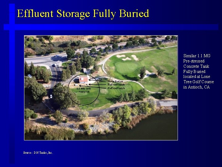 Effluent Storage Fully Buried Similar 1. 1 MG Pre-stressed Concrete Tank Fully Buried located
