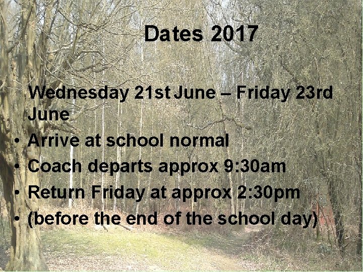 Dates 2017 • • Wednesday 21 st June – Friday 23 rd June Arrive