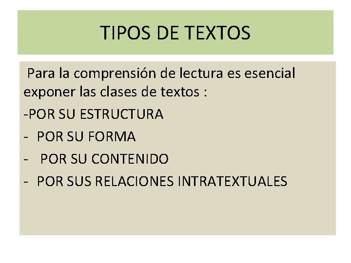 TIPOS DE TEXTOS Para la comprensión de lectura es esencial exponer las clases de TIPOS DE TEXTOS Para la comprensión de lectura es esencial exponer las clases de