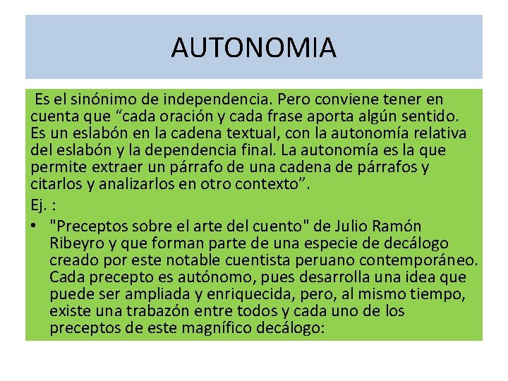 AUTONOMIA Es el sinónimo de independencia. Pero conviene tener en cuenta que “cada oración AUTONOMIA Es el sinónimo de independencia. Pero conviene tener en cuenta que “cada oración