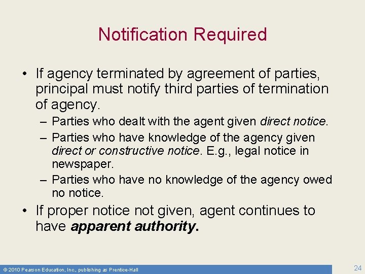 Notification Required • If agency terminated by agreement of parties, principal must notify third