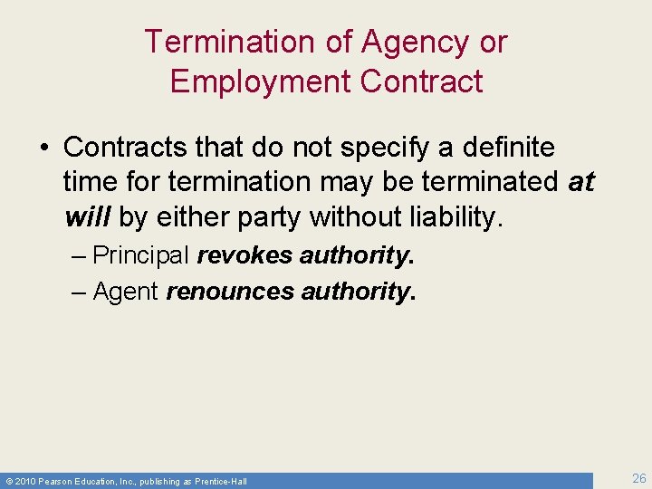Termination of Agency or Employment Contract • Contracts that do not specify a definite