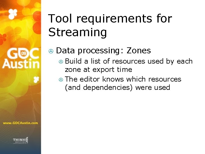 Tool requirements for Streaming > Data processing: Zones Build a list of resources used