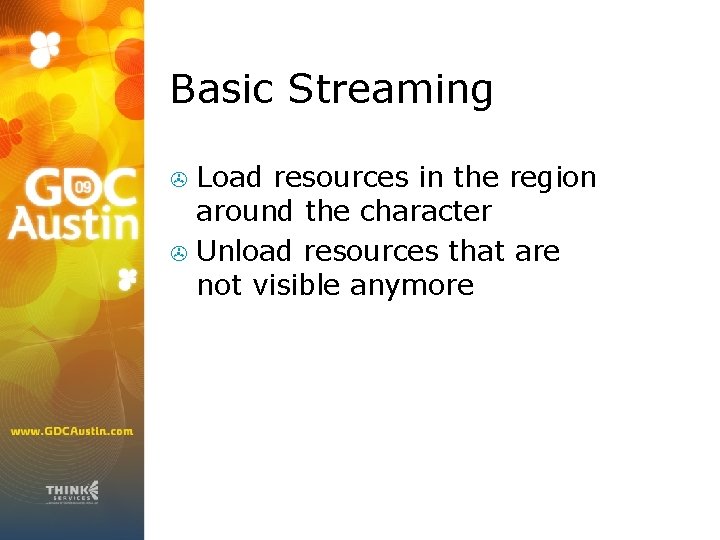 Basic Streaming Load resources in the region around the character > Unload resources that