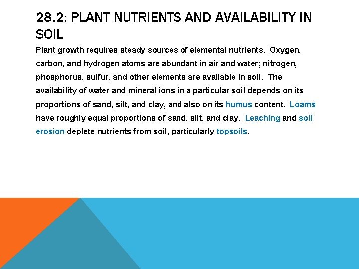 28. 2: PLANT NUTRIENTS AND AVAILABILITY IN SOIL Plant growth requires steady sources of 28. 2: PLANT NUTRIENTS AND AVAILABILITY IN SOIL Plant growth requires steady sources of