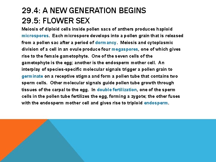 29. 4: A NEW GENERATION BEGINS 29. 5: FLOWER SEX Meiosis of diploid cells 29. 4: A NEW GENERATION BEGINS 29. 5: FLOWER SEX Meiosis of diploid cells