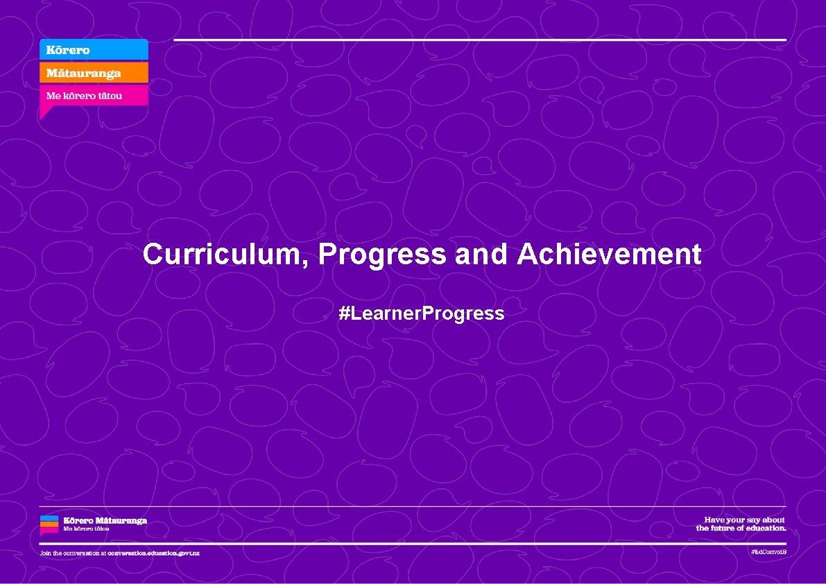 Curriculum, Progress and Achievement #Learner. Progress 