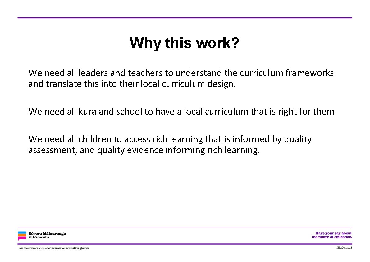 Why this work? We need all leaders and teachers to understand the curriculum frameworks