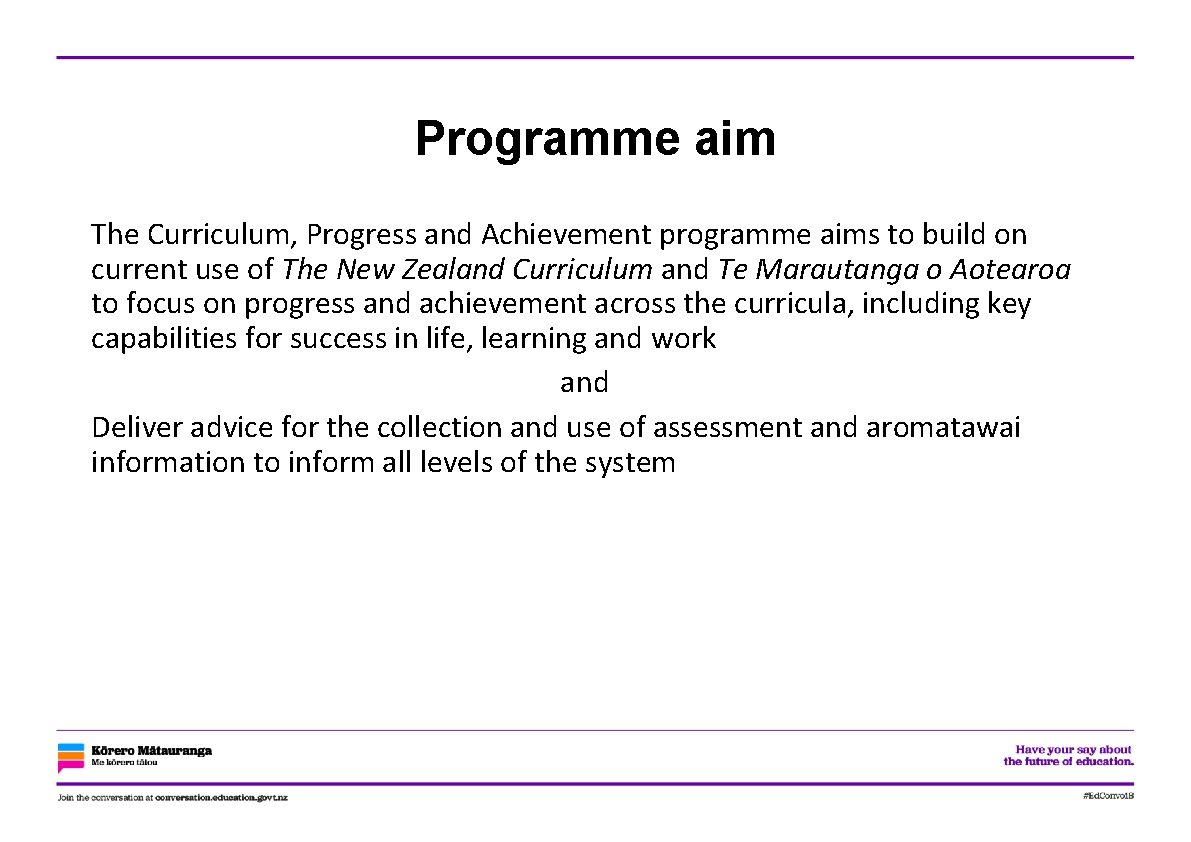 Programme aim The Curriculum, Progress and Achievement programme aims to build on current use