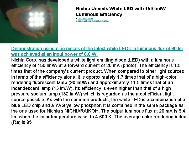 Nichia Unveils White LED with 150 lm/W Luminous Efficiency 12 21, 2006 16: 39
