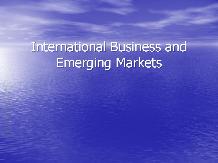 International Business and Emerging Markets 