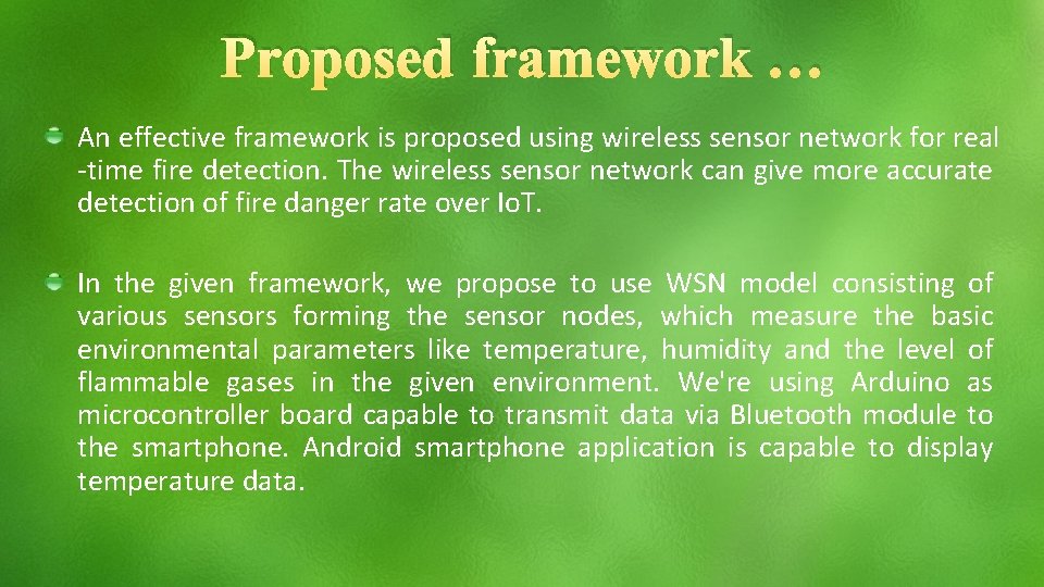 Proposed framework … An effective framework is proposed using wireless sensor network for real