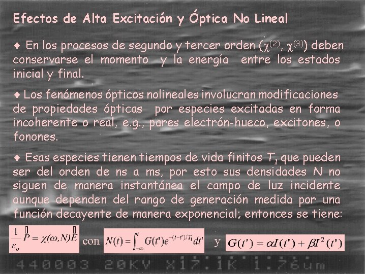 Efectos de Alta Excitación y Óptica No Lineal ¨ En los procesos de segundo