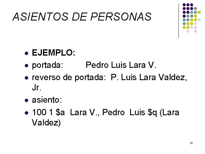 ASIENTOS DE PERSONAS l l l EJEMPLO: portada: Pedro Luis Lara V. reverso de