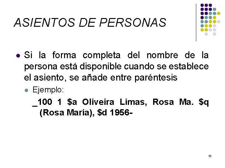 ASIENTOS DE PERSONAS l Si la forma completa del nombre de la persona está