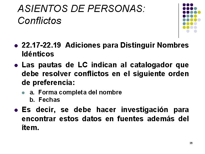 ASIENTOS DE PERSONAS: Conflictos l l 22. 17 -22. 19 Adiciones para Distinguir Nombres