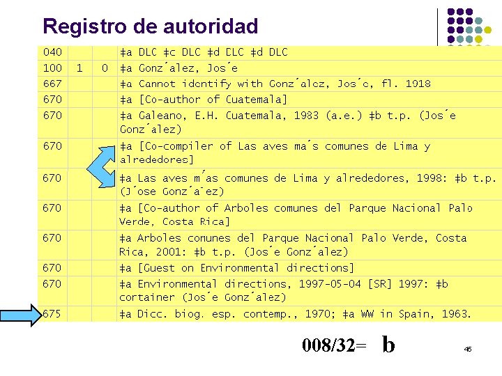 Registro de autoridad 008/32= b 45 