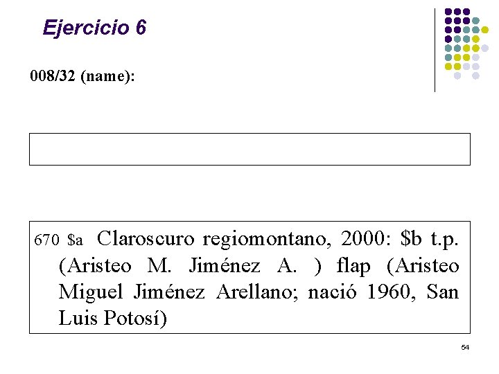 Ejercicio 6 008/32 (name): Claroscuro regiomontano, 2000: $b t. p. (Aristeo M. Jiménez A.