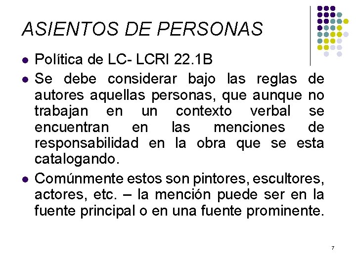 ASIENTOS DE PERSONAS l l l Política de LC- LCRI 22. 1 B Se