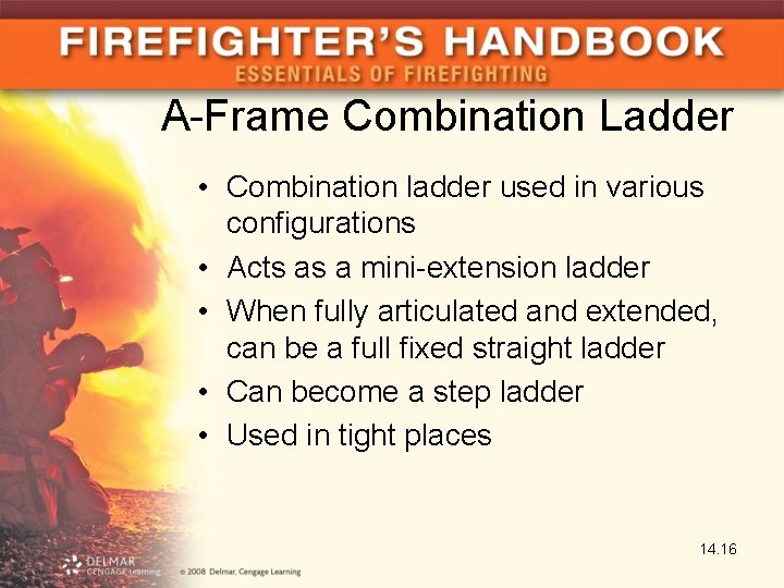 A-Frame Combination Ladder • Combination ladder used in various configurations • Acts as a