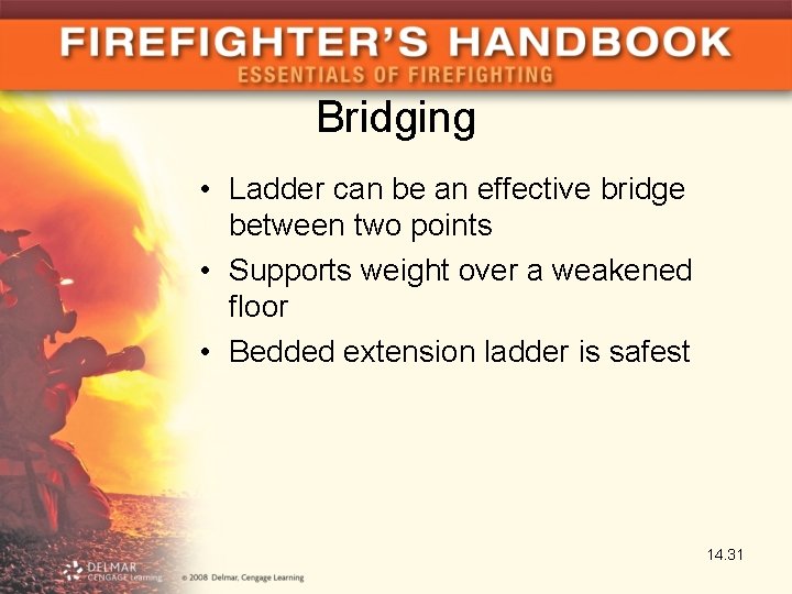 Bridging • Ladder can be an effective bridge between two points • Supports weight