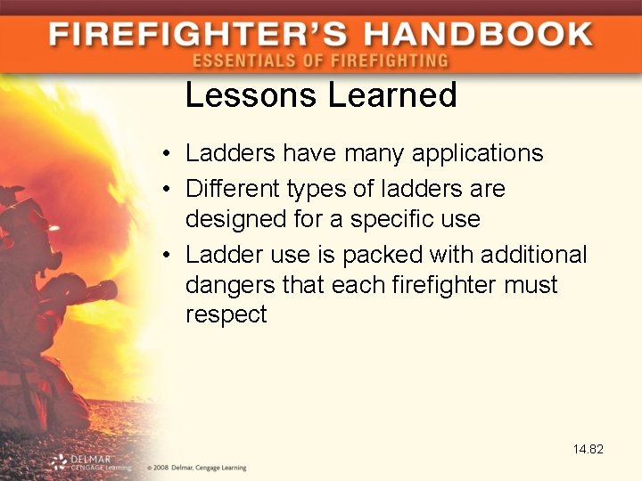 Lessons Learned • Ladders have many applications • Different types of ladders are designed