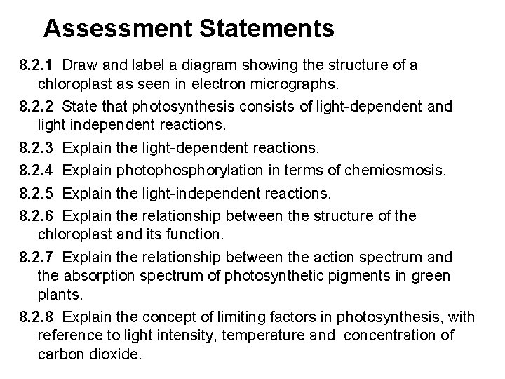Assessment Statements 8. 2. 1 Draw and label a diagram showing the structure of