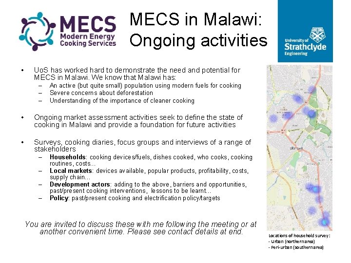 MECS in Malawi: Ongoing activities • Uo. S has worked hard to demonstrate the