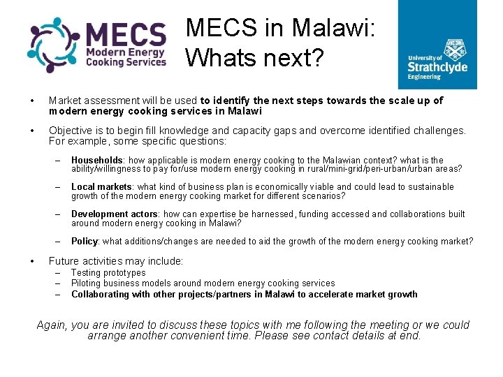 MECS in Malawi: Whats next? • Market assessment will be used to identify the