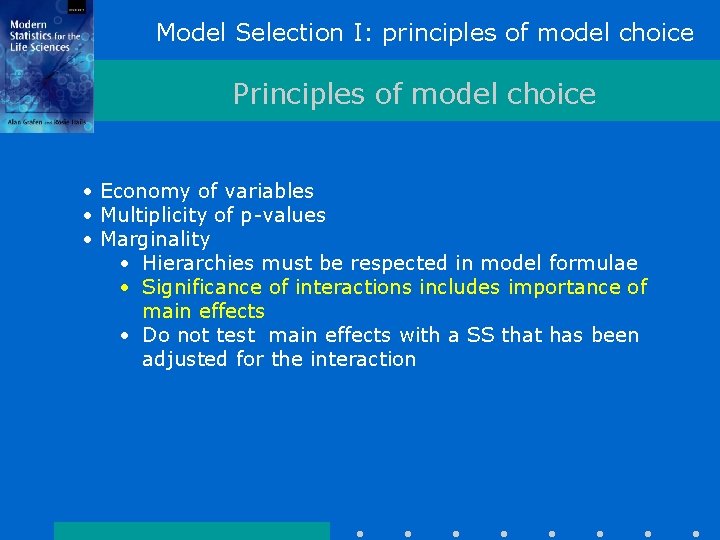 Model Selection I: principles of model choice Principles of model choice • Economy of Model Selection I: principles of model choice Principles of model choice • Economy of