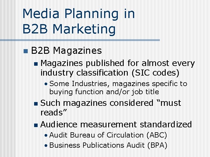 Media Planning in B 2 B Marketing n B 2 B Magazines n Magazines
