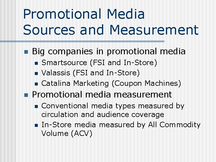 Promotional Media Sources and Measurement n Big companies in promotional media n n Smartsource