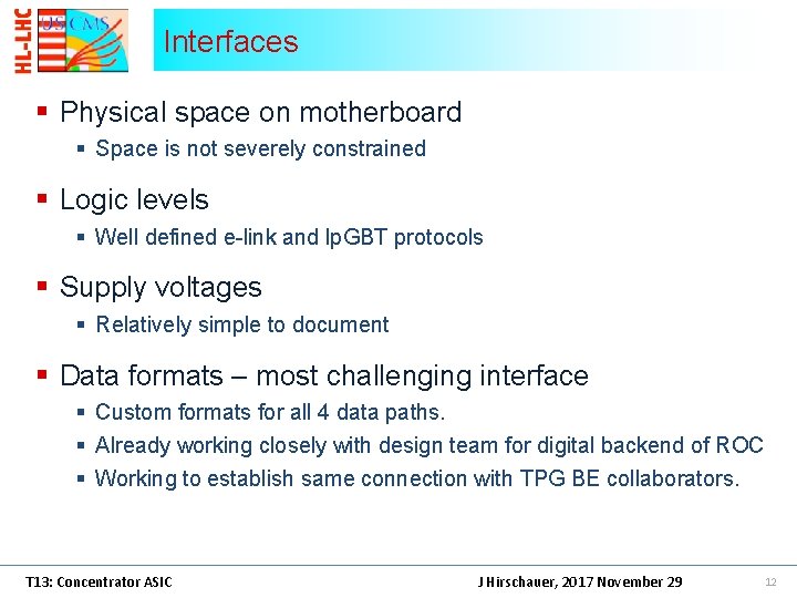 Interfaces § Physical space on motherboard § Space is not severely constrained § Logic Interfaces § Physical space on motherboard § Space is not severely constrained § Logic