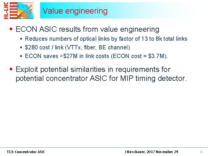 Value engineering § ECON ASIC results from value engineering § Reduces numbers of optical Value engineering § ECON ASIC results from value engineering § Reduces numbers of optical