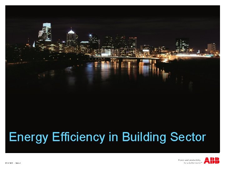 Energy Efficiency in Building Sector © STO/G - Slide 1 