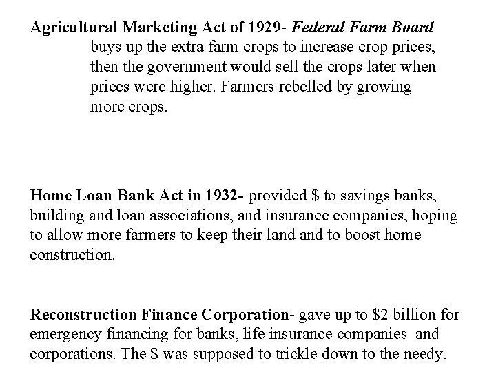 Agricultural Marketing Act of 1929 - Federal Farm Board buys up the extra farm