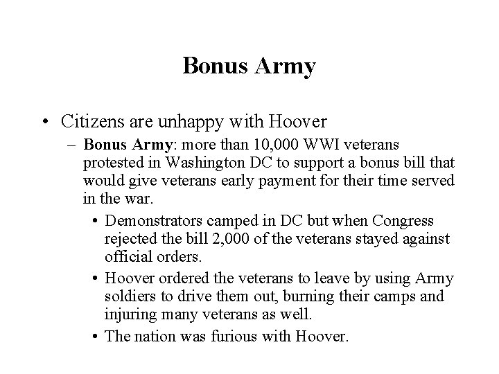 Bonus Army • Citizens are unhappy with Hoover – Bonus Army: more than 10,