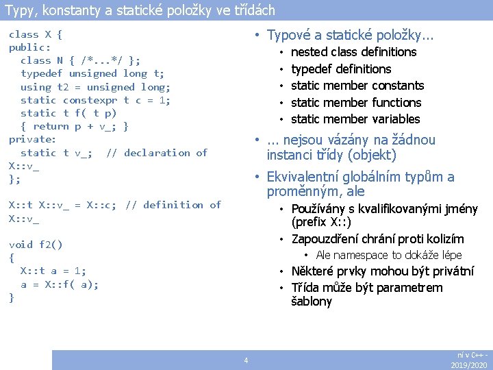 Typy, konstanty a statické položky ve třídách • Typové a statické položky. . .